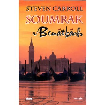 Soumrak v Benátkách - Steven Carroll