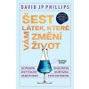Kniha Šest látek, které vám změní život - David JP Phillips