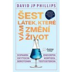 Šest látek, které vám změní život - David JP Phillips – Sleviste.cz