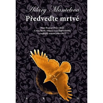 Předveďte mrtvé - Hilary Mantelová