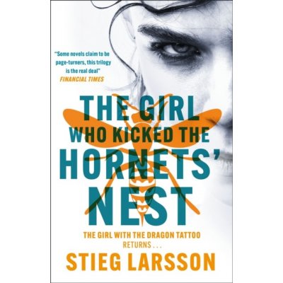 Girl Who Kicked the Hornets Nest - The third unputdownable novel in the Dragon Tattoo series - 100 million copies sold worldwide (Larsson Stieg) – Sleviste.cz