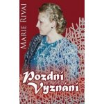 Pozdní vyznání - Marie Rival – Hledejceny.cz