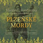 Plzeňské mordy - Letopisy královské komory -Vondruška - Hyhlík Jan – Zbozi.Blesk.cz