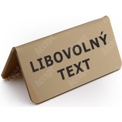 ACCEPT Akrylátový stojánek LIBOVOLNÝ TEXT 115 x 60 mm - zlatý stojánek – Zboží Dáma