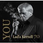 LAĎA KERNDL/TEREZA KERNDLOVÁ You - Laďa Kerndl 70 – Hledejceny.cz