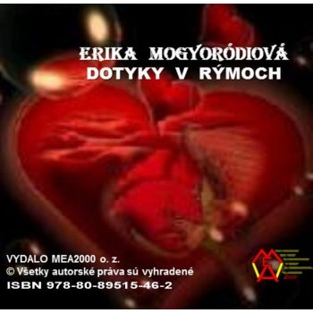 Dotyky v rýmoch - Zbierka básní - Erika Mogyoródiová