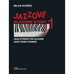 Jazzové klavírní etudy 1 Milan Dvořák – Hledejceny.cz