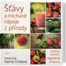 Šťávy a míchané nápoje z přírody - MUDr. David Frej, Radmila Zrůstková