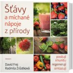 Šťávy a míchané nápoje z přírody - MUDr. David Frej, Radmila Zrůstková – Hledejceny.cz