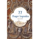 77 Prager Legenden / 77 pražských legend německy - Ježková Alena – Hledejceny.cz