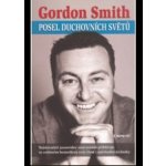 Posel duchovních světů - Gordon Smith – Hledejceny.cz