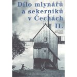 Dílo mlynářů a sekerníků v Čechách II. – Hledejceny.cz