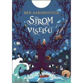 Strom viselců - Aaronovitch Ben