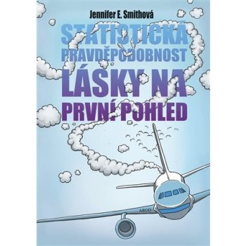 Statistická pravděpodobnost lásky na první pohled - Jennifer E. Smithová