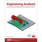 Engineering Analysis with SOLIDWORKS Simulation 2022 – Zbozi.Blesk.cz