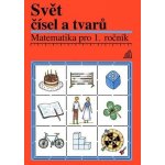 Matematika pro 1 roč ZŠ Učebnice Svět čísel a tvarů – Hledejceny.cz