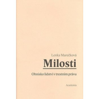 Milosti - Ohnisko lidství v trestním právu - Marečková Lenka