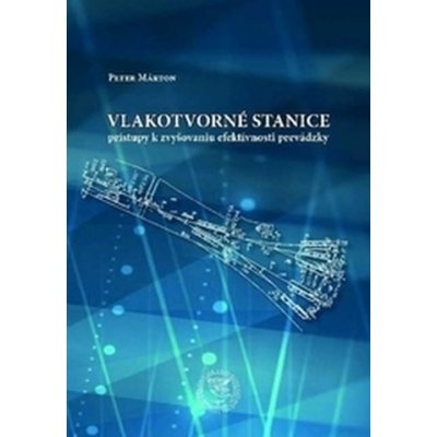 Vlakotvorné stanice - Peter Márton