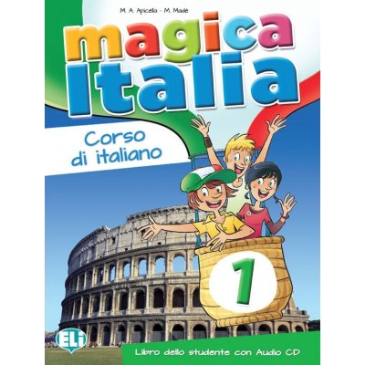 Magica Italia 1 - Libro dello studente+CD – Hledejceny.cz