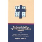 Duchovní služba v postkomunistickém vězení – Hledejceny.cz