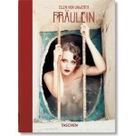 Ellen von Unwerth. Fraulein. 40th Ed. – Hledejceny.cz