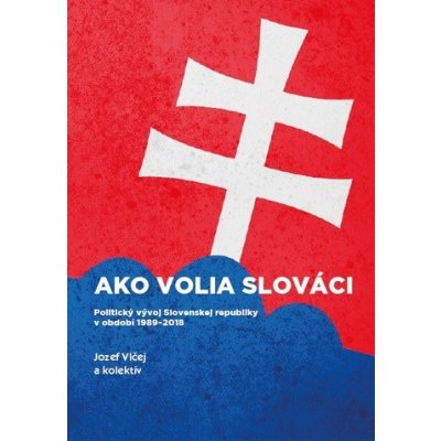 Ako volia slováci - Jozef Vlčej