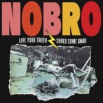 NOBRO - Live Your Truth Shred Some Gnar & Sick Hustle LP – Hledejceny.cz