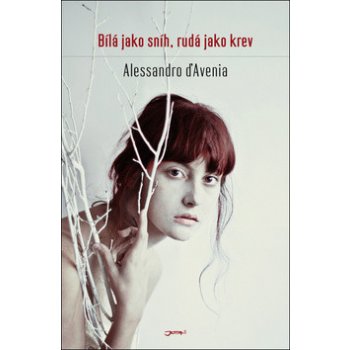 Bílá jako sníh, rudá jako krev Alessandro D‘Avenia