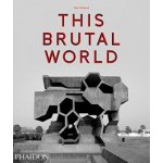 This Brutal World - Peter Chadwick - Hardcover – Hledejceny.cz
