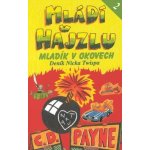 Mládí v hajzlu 2 -- Mladík v okovech, Deník Nicka Twispa - C.D. Payne, C.D. Payne – Hledejceny.cz