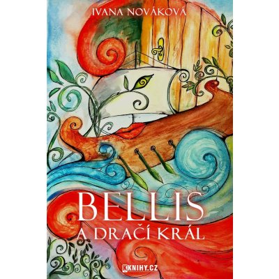 Nováková Ivana - Bellis a dračí král