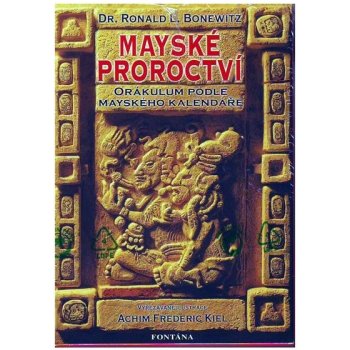 Mayské proroctví - Achim Frederic Kiel