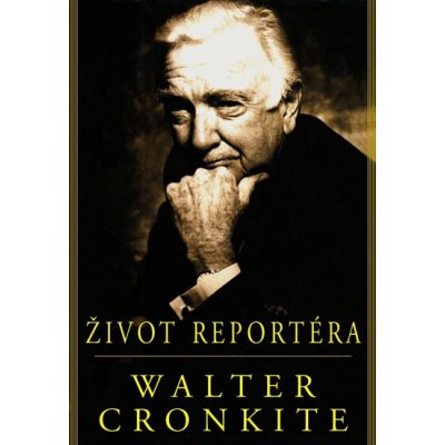 Život reportéra - Walter Cronkite