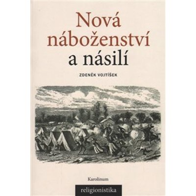 Nová náboženství a násilí - Zdeněk Vojtíšek – Zboží Mobilmania