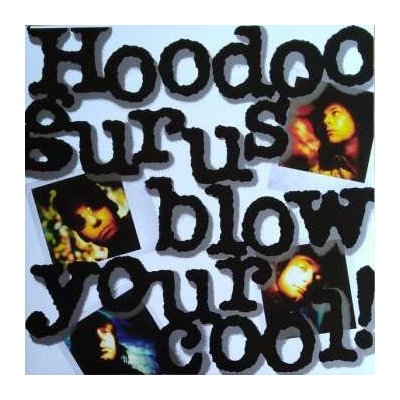 Hoodoo Gurus - Blow Your Cool! LP – Zboží Mobilmania