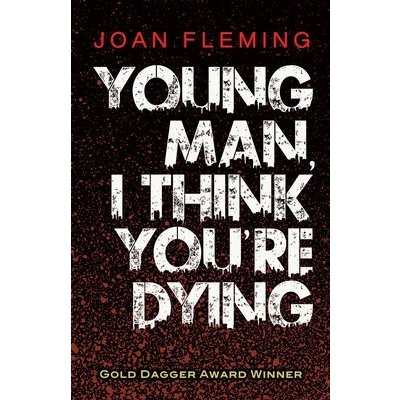 Young Man, I Think You're Dying Fleming JoanPaperback – Hledejceny.cz