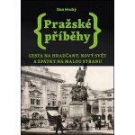 Pražské příběhy 2 - Cesta na Hradčany, Nový Svět a zpátky na Malou Stranu, 1. vydání - Dan Hrubý – Hledejceny.cz