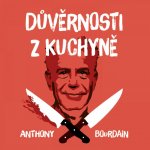 Důvěrnosti z kuchyně - Anthony Bourdain - čte Otakar Brousek ml. – Zboží Mobilmania
