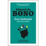 Šest klobouků aneb Jak myslet - Edward de Bono – Hledejceny.cz