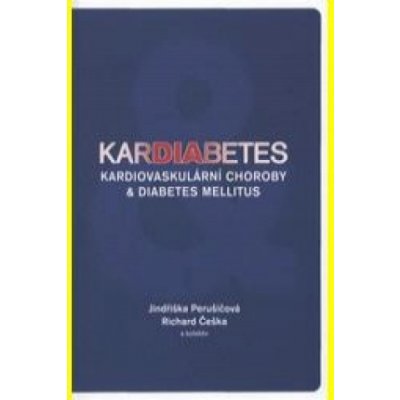 Kardiabetes. Kardiovaskulární choroby a diabetes mellitus – Hledejceny.cz