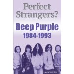 Perfect Strangers? Deep Purple 1984-1993 – Hledejceny.cz