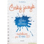 Český jazyk od šestky do devítky (cvičebnice pro 8. třídu ZŠ) - Alena Papoušková – Sleviste.cz