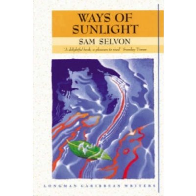 Ways of Sunlight - S. Selvon, S. Selvon