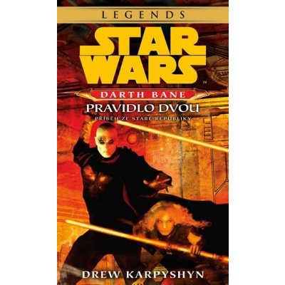 Star Wars - Darth Bane 2. Pravidlo dvou - Karpyshyn Drew