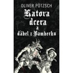 Katova dcera a ďábel z Bamberku – Hledejceny.cz