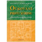 Očkování proti stresu - Valerij Sinelnikov – Sleviste.cz