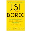 Kniha Jsi prostě borec - Přestaňte pochybovat, že jste skvělí, a začněte si úžasně žít - Sincero Jen