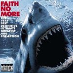 Faith No More - The Very Best Of Definitive Ultimate Greatest Hits Collection CD – Sleviste.cz