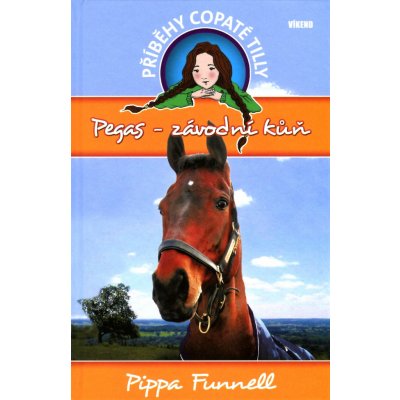 Pegas-závodní kůň - Příběhy copaté Tilly 7 Pippa Funnell