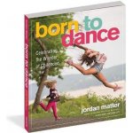 Born to Dance – Hledejceny.cz